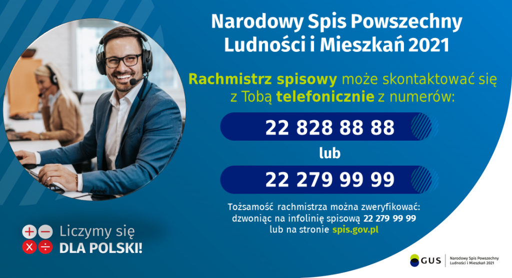 Rachmistrz spisowy może skontaktować się telefinicznie z numerów: 22 828 88 88 lub 22 279 99 99