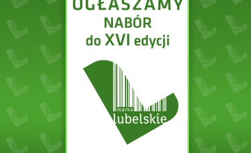 Nabór do XVI edycji projektu gospodarczego Marka Lubelskie