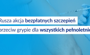 Rusza akcja bezpłatnych szczepień przeciw grypie dla wszystkich pełnoletnich