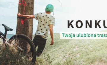 „TWOJA ULUBIONA TRASA ROWEROWA W WOJ. LUBELSKIM. II EDYCJA”